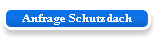Anfrage Schutzdach